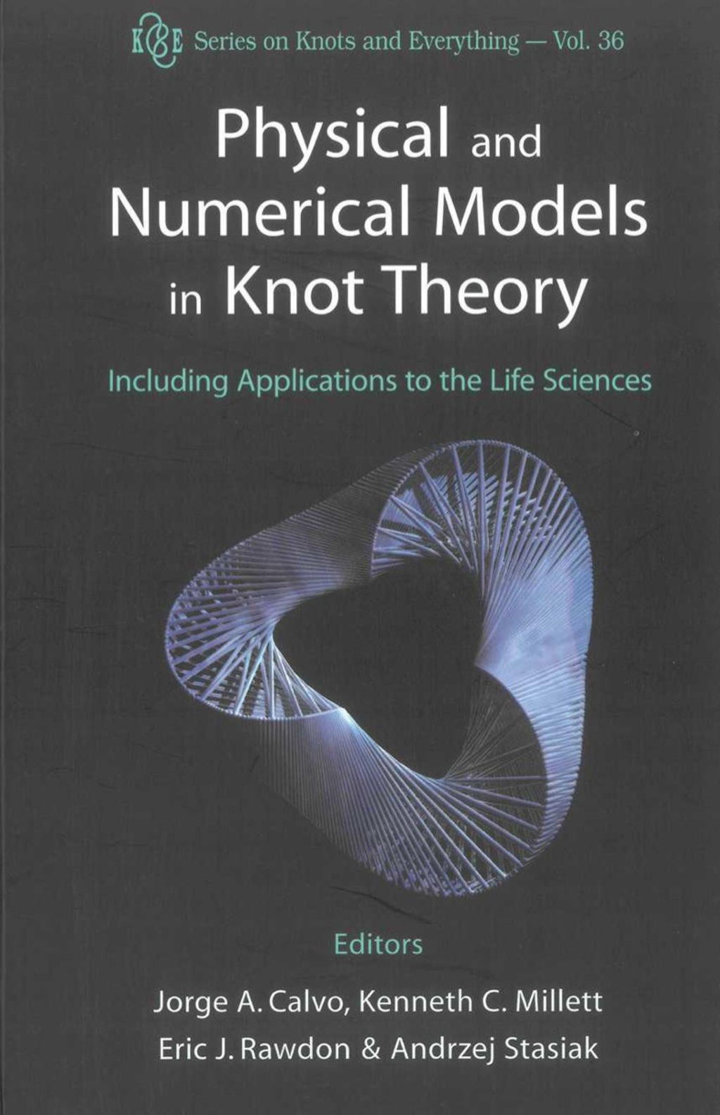 Physical And Numerical Models In Knot Theory: Including Applications To The Life Sciences  â€“ PDF/EPUB Version Downloadable