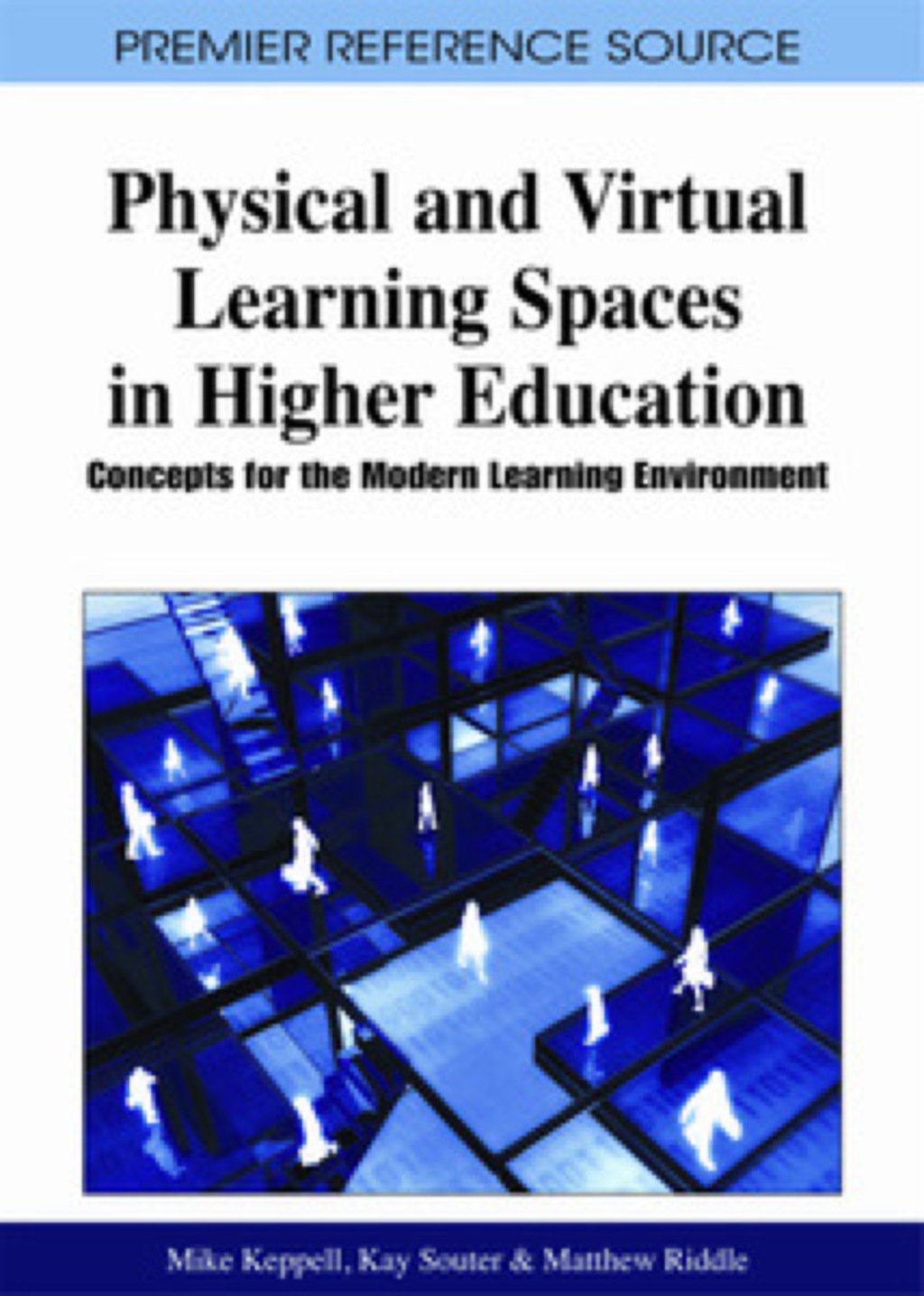 Physical and Virtual Learning Spaces in Higher Education: Concepts for the Modern Learning Environment Concepts for the Modern Learning Environment  â€“ PDF/EPUB Version Downloadable
