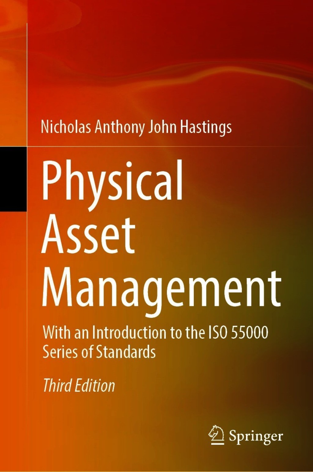 Physical Asset Management With an Introduction to the ISO 55000 Series of Standards 3rd Edition â€“ PDF/EPUB Version Downloadable