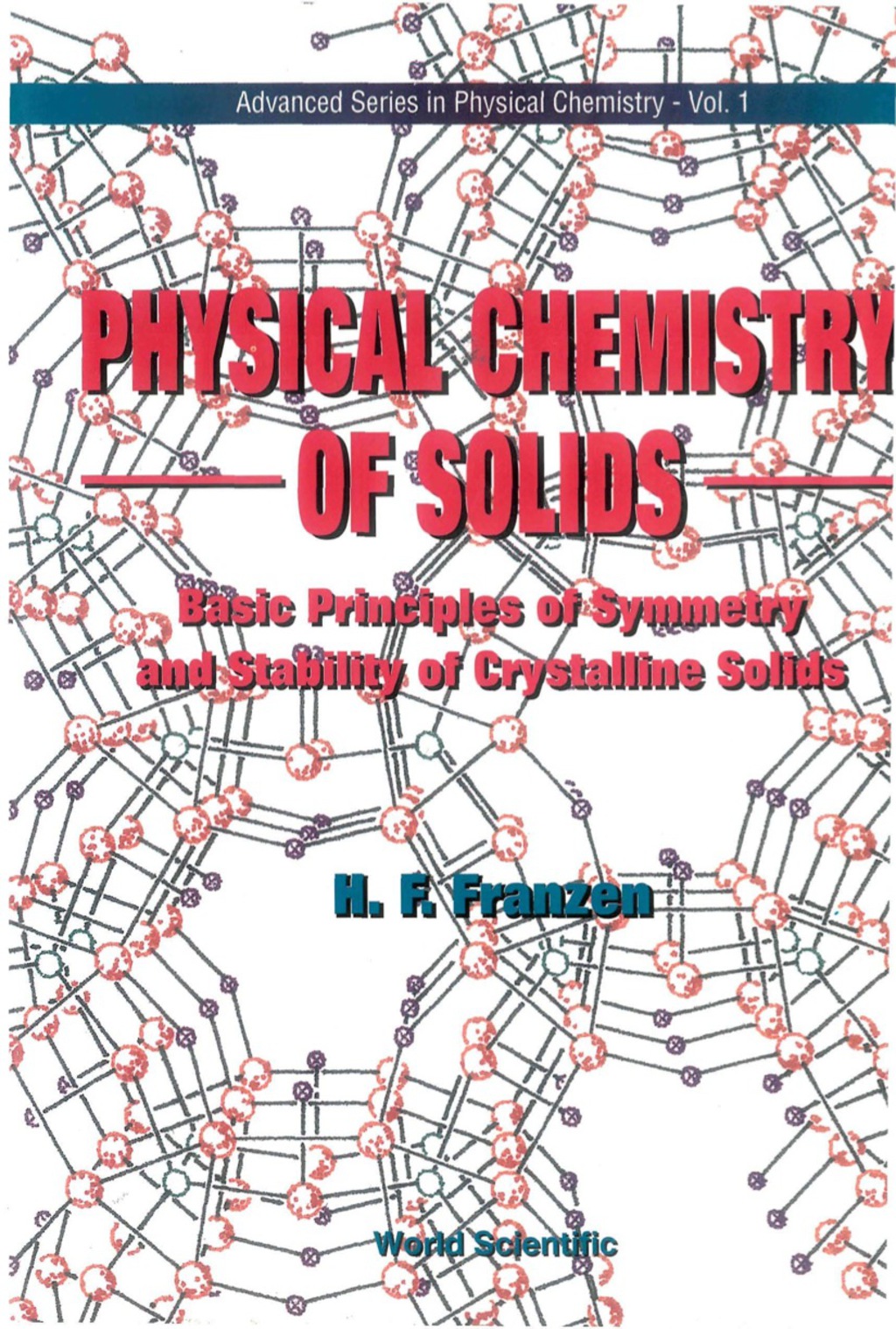 PHYSICAL CHEMISTRY OF SOLIDS    (V1) Basic Principles of Symmetry and Stability of Crystalline Solids  â€“ PDF/EPUB Version Downloadable