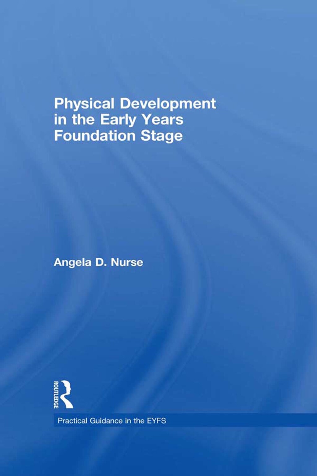 Physical Development in the Early Years Foundation Stage 1st Edition â€“ PDF/EPUB Version Downloadable