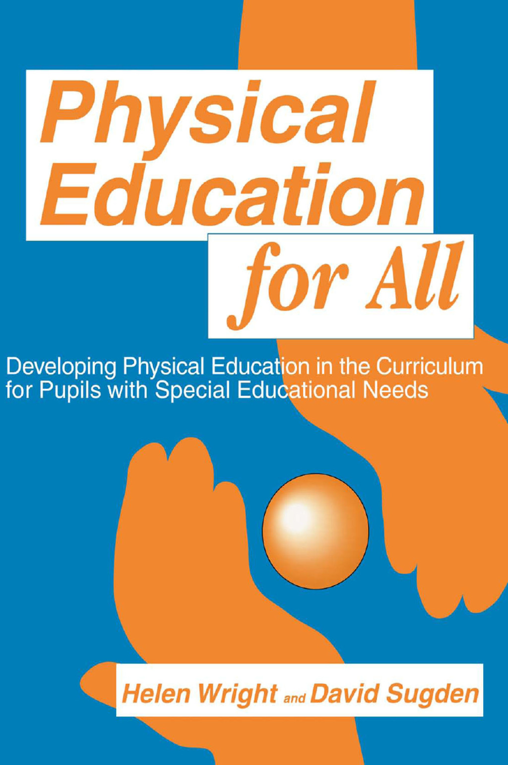 Physical Education for All Developing Physical Education in the Curriculum for Pupils with Special Difficulties 1st Edition â€“ PDF/EPUB Version Downloadable