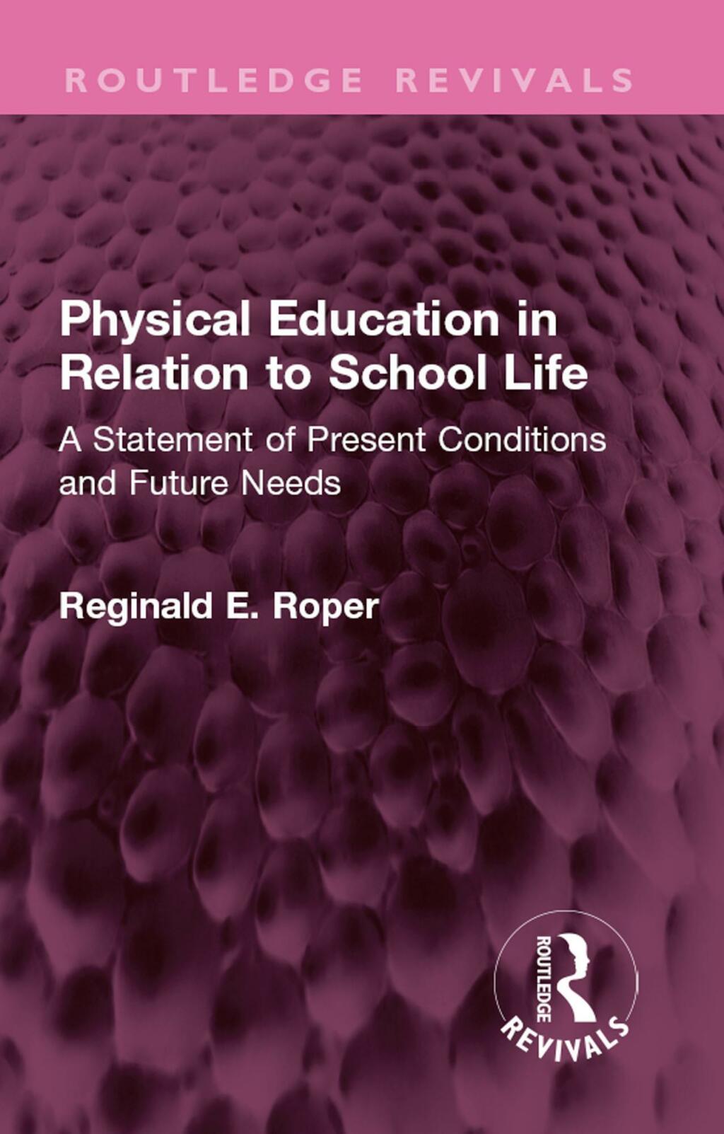 Physical Education in Relation to School Life A Statement of Present Conditions and Future Needs 1st Edition â€“ PDF/EPUB Version Downloadable