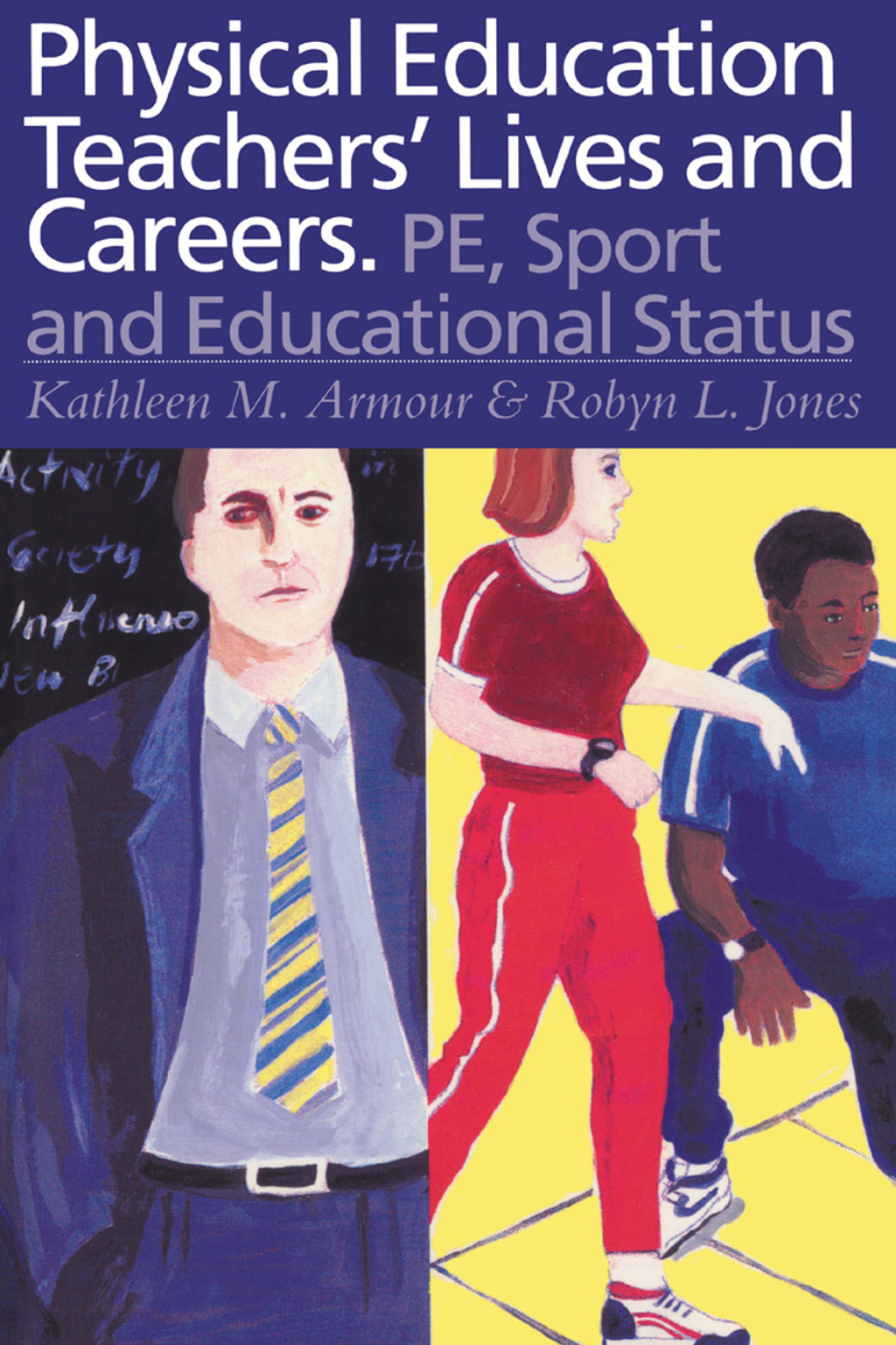 Physical Education: Teachers' Lives And Careers PE, Sport And Educational Status 1st Edition â€“ PDF/EPUB Version Downloadable