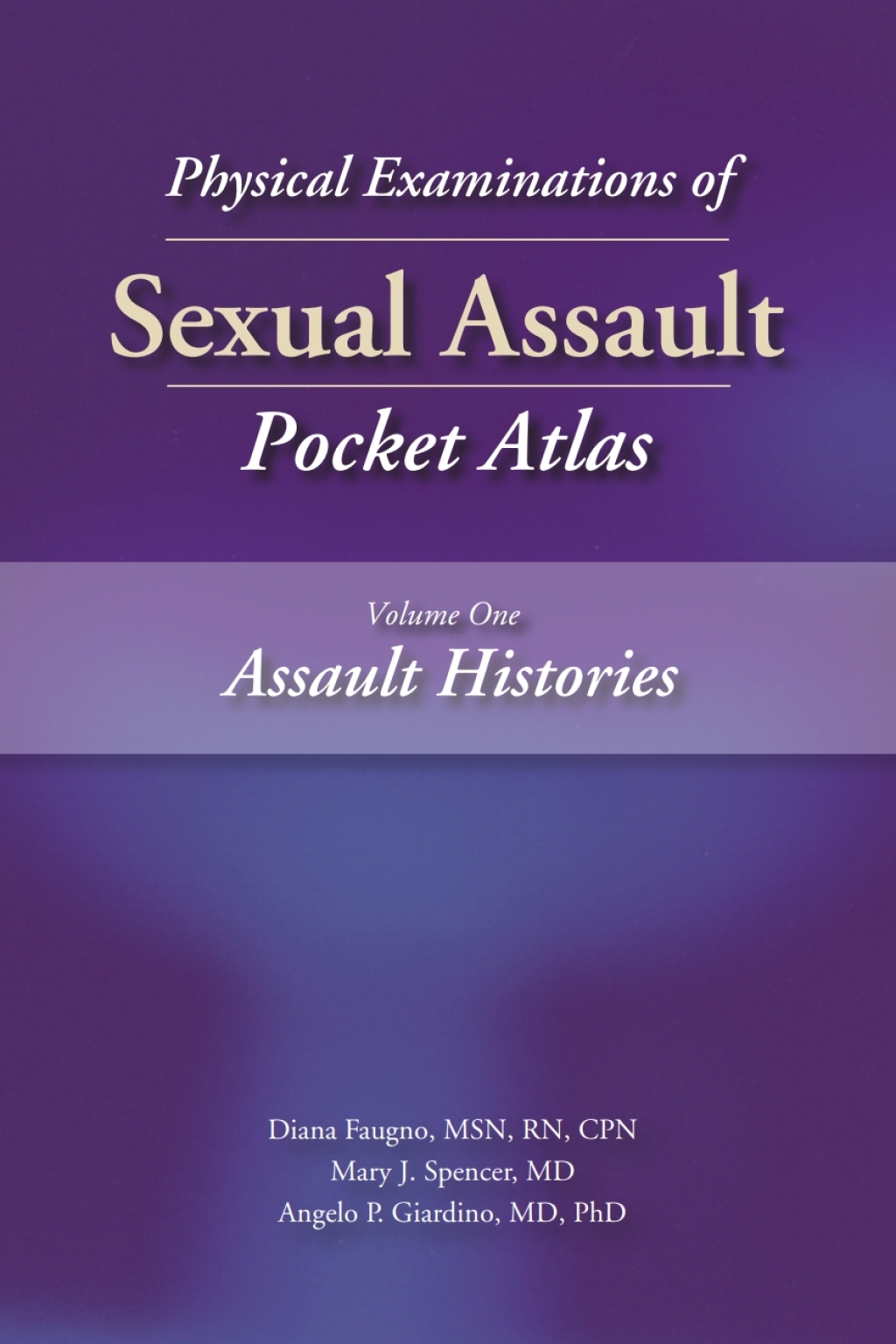 Physical Examinations of Sexual Assault, Volume 1 Assault Histories Pocket Atlas 1st Edition â€“ PDF/EPUB Version Downloadable
