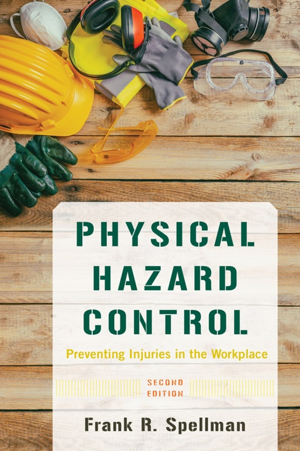 Physical Hazard Control Preventing Injuries in the Workplace 2nd Edition â€“ PDF/EPUB Version Downloadable