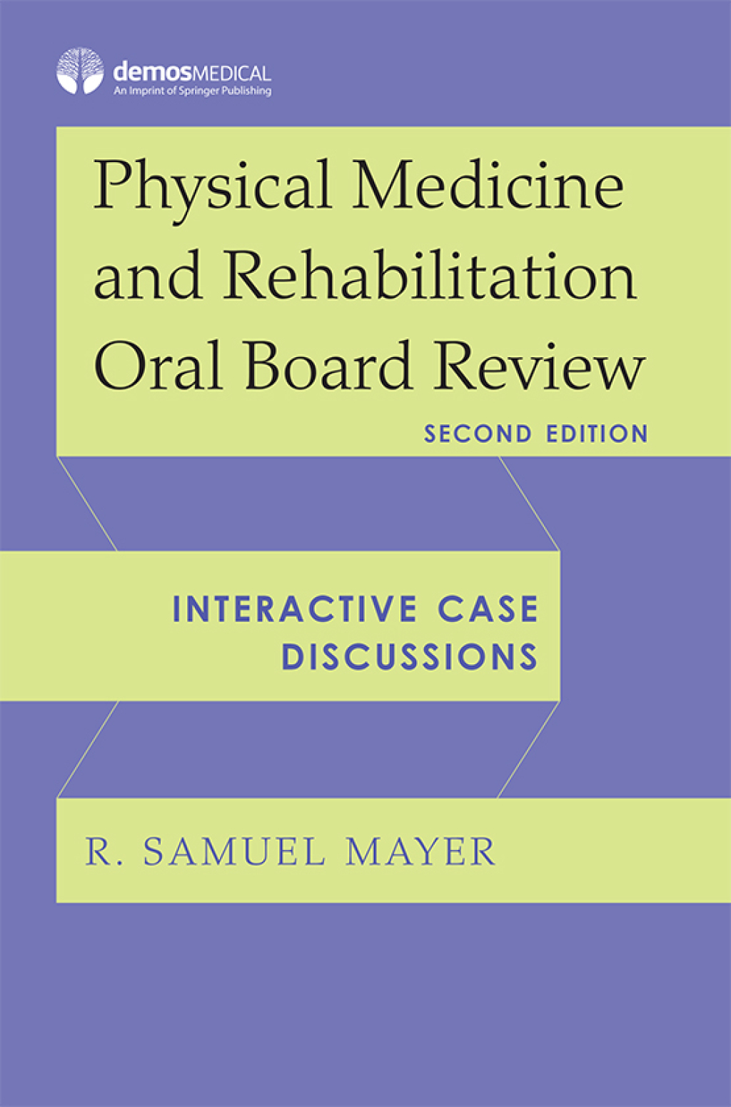 Physical Medicine and Rehabilitation Oral Board Review Interactive Case Discussions 2nd Edition â€“ PDF/EPUB Version Downloadable