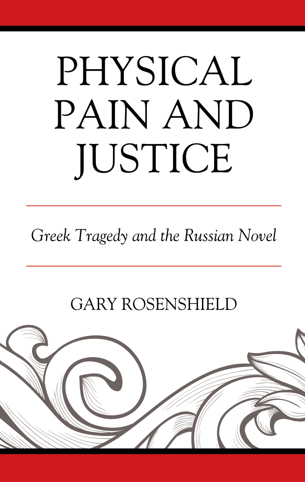 Physical Pain and Justice Greek Tragedy and the Russian Novel 1st Edition â€“ PDF/EPUB Version Downloadable