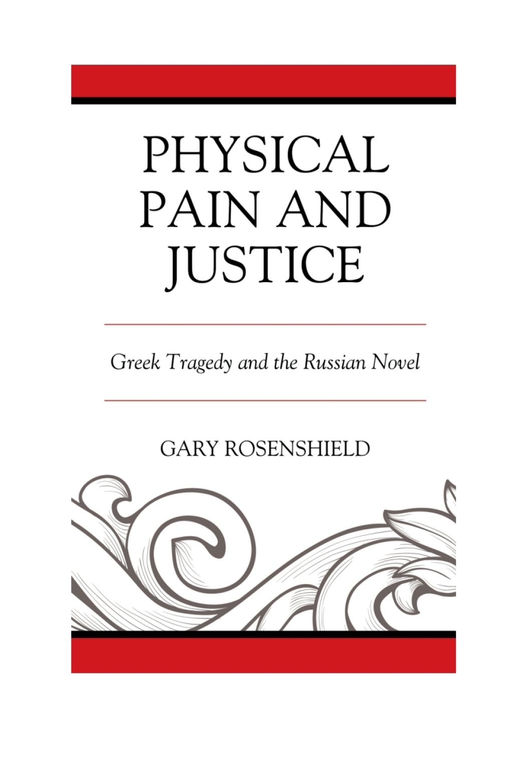 Physical Pain and Justice Greek Tragedy and the Russian Novel 1st Edition â€“ PDF/EPUB Version Downloadable