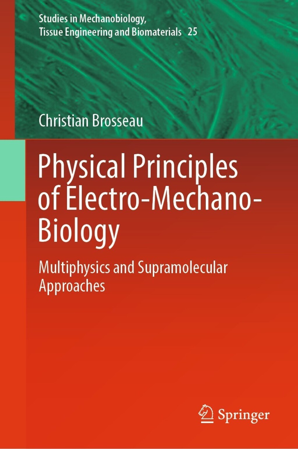 Physical Principles of Electro-Mechano-Biology Multiphysics and Supramolecular Approaches  â€“ PDF/EPUB Version Downloadable