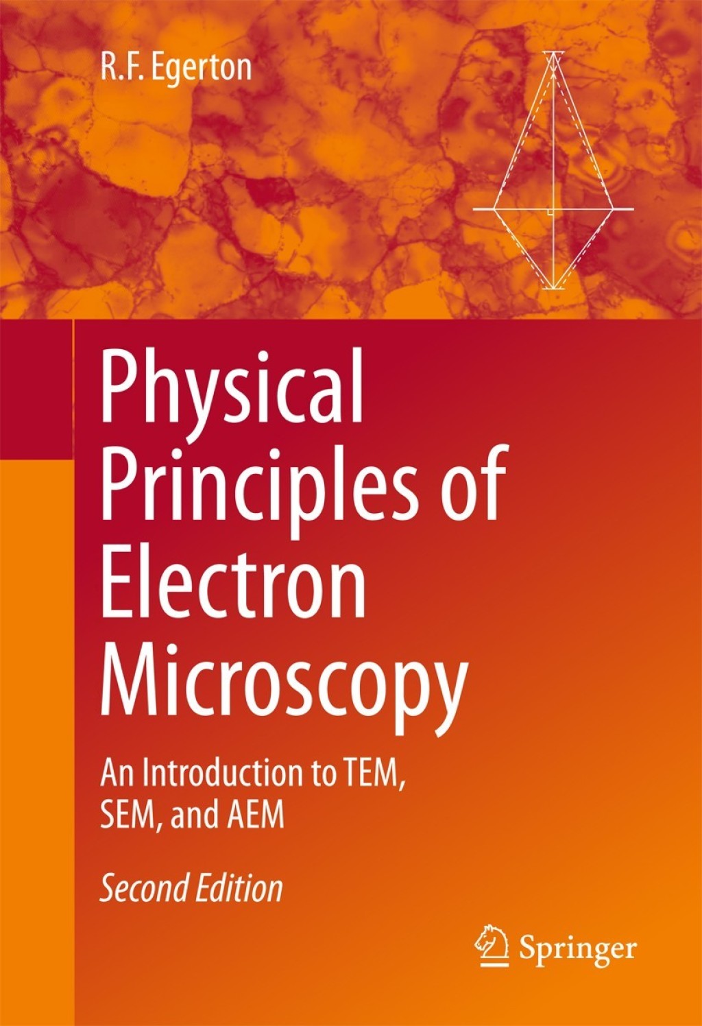 Physical Principles of Electron Microscopy An Introduction to TEM, SEM, and AEM 2nd Edition â€“ PDF/EPUB Version Downloadable