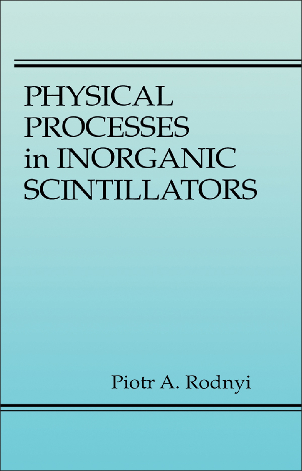 Physical Processes in Inorganic Scintillators 1st Edition â€“ PDF/EPUB Version Downloadable