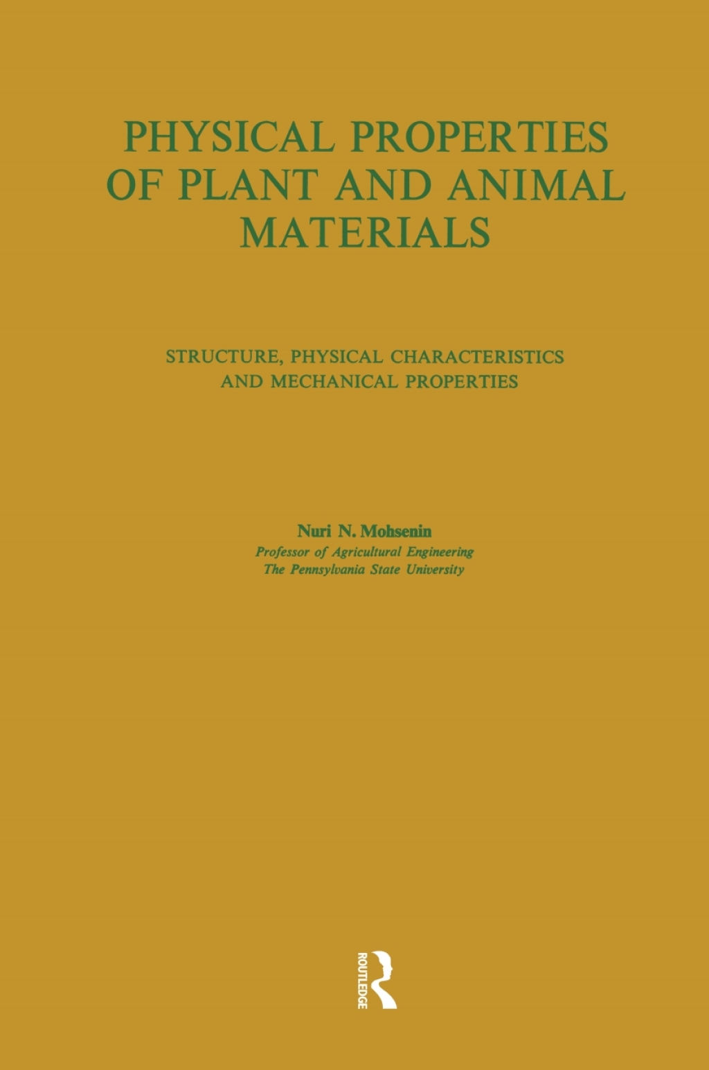 Physical Properties of Plant and Animal Materials: v. 1: Physical Characteristics and Mechanical Properties 1st Edition â€“ PDF/EPUB Version Downloadable