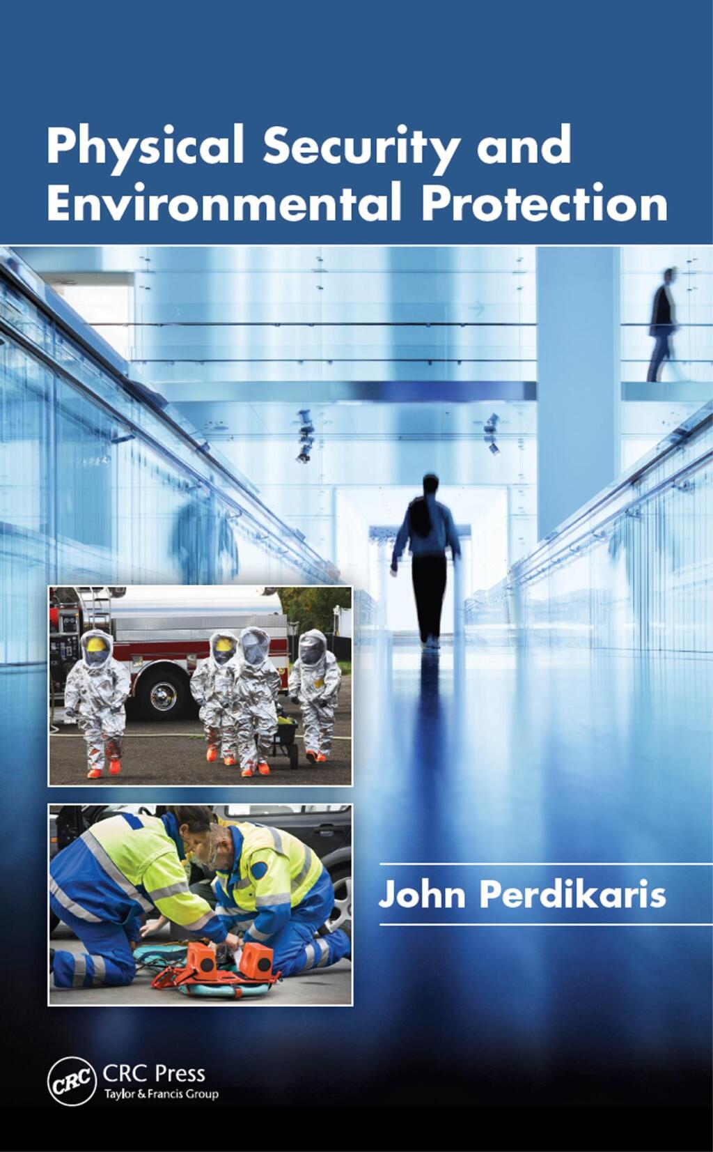 Physical Security and Environmental Protection 1st Edition â€“ PDF/EPUB Version Downloadable