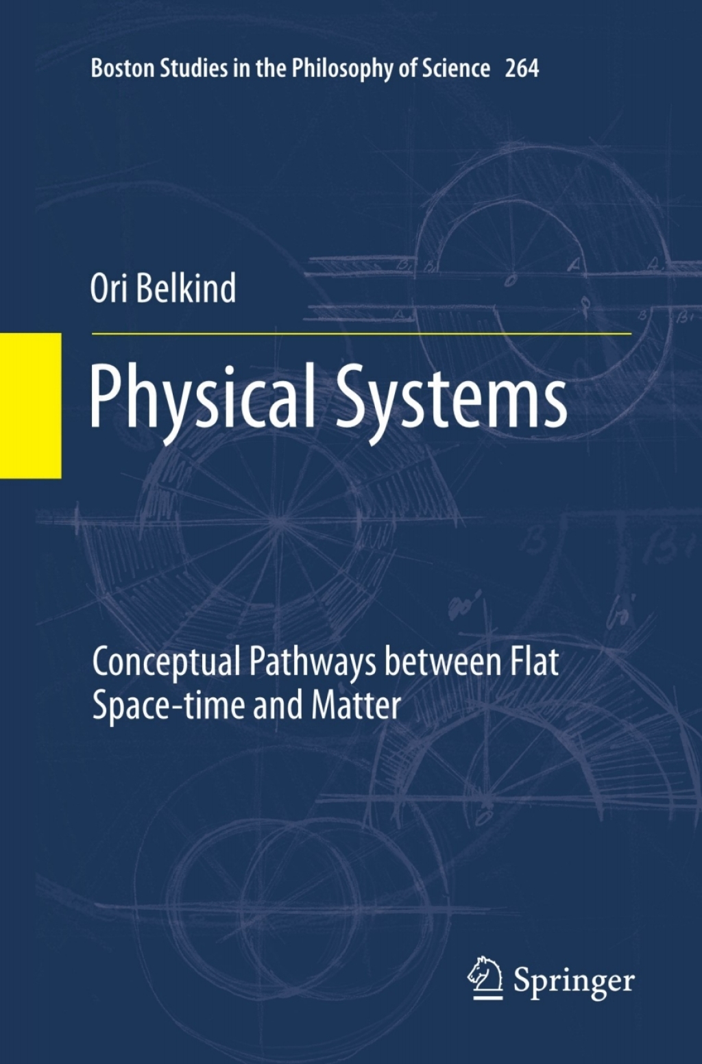 Physical Systems Conceptual Pathways between Flat Space-time and Matter  â€“ PDF/EPUB Version Downloadable
