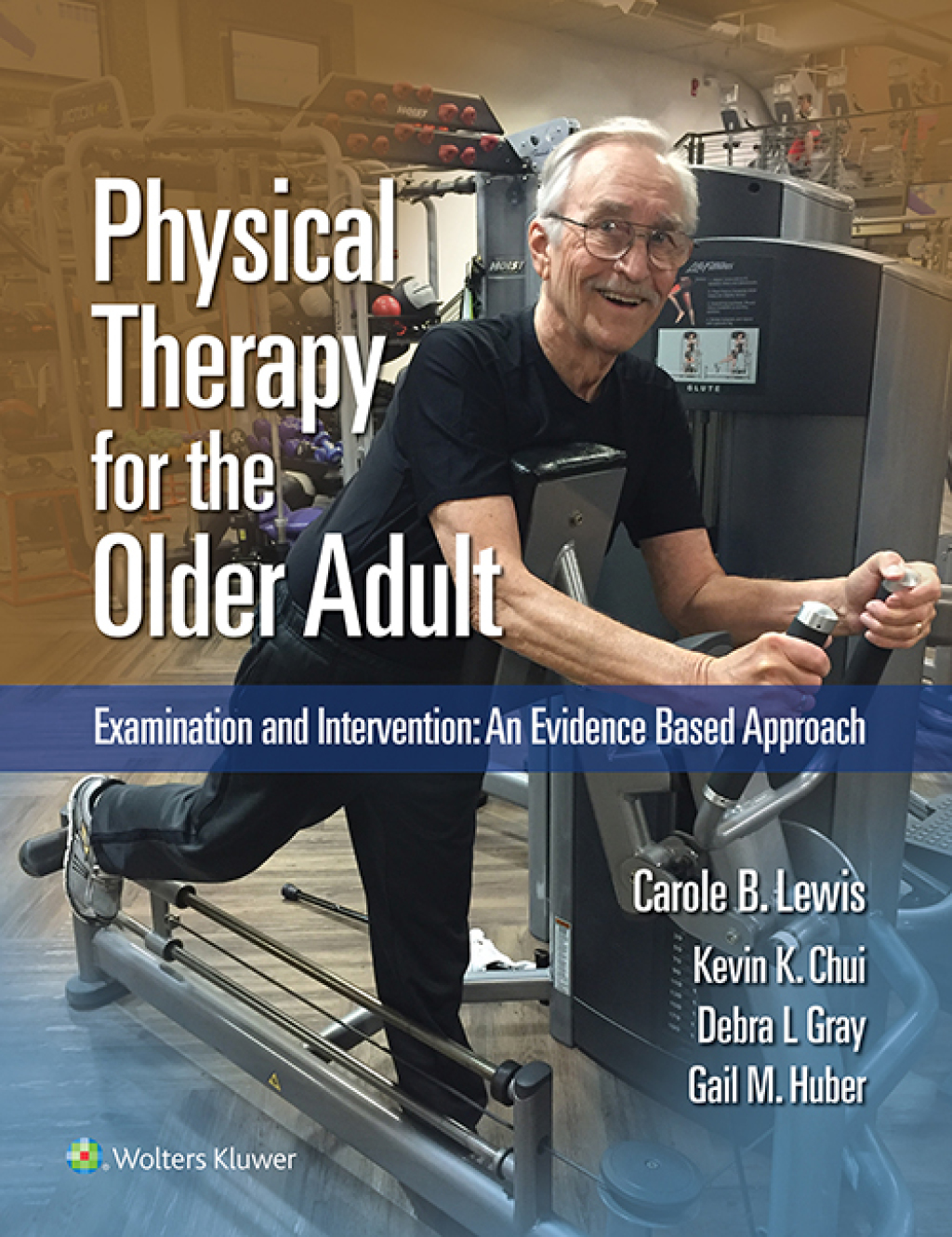 Physical Therapy for the Older Adult Examination and Intervention: An Evidence Based Approach  â€“ PDF/EPUB Version Downloadable
