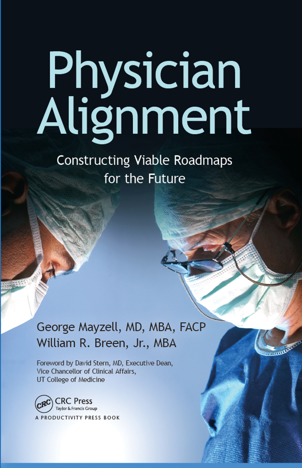 Physician Alignment Constructing Viable Roadmaps for the Future 1st Edition â€“ PDF/EPUB Version Downloadable