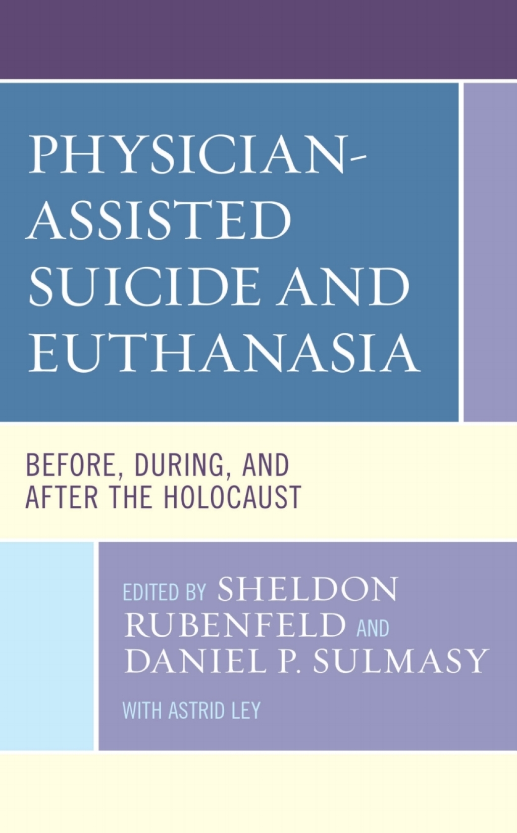 Physician-Assisted Suicide and Euthanasia Before, During, and After the Holocaust 1st Edition â€“ PDF/EPUB Version Downloadable
