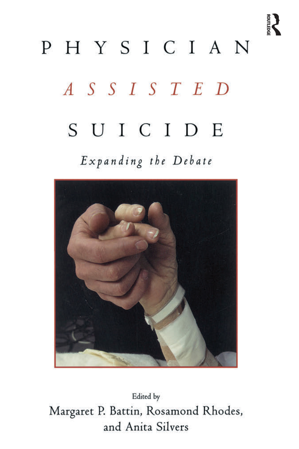 Physician Assisted Suicide Expanding the Debate 1st Edition â€“ PDF/EPUB Version Downloadable