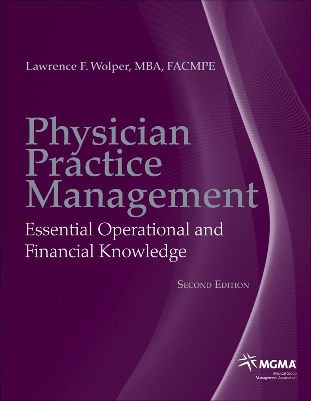 Physician Practice Management Essential Operational and Financial Knowledge 2nd Edition â€“ PDF/EPUB Version Downloadable