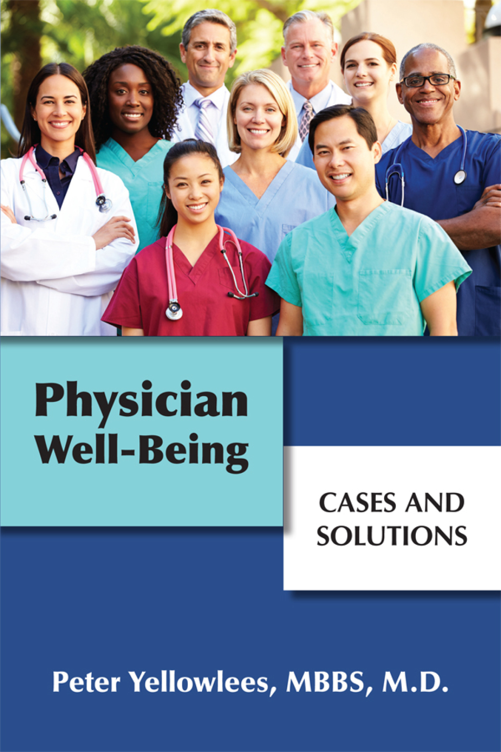 Physician Well-Being Cases and Solutions  â€“ PDF/EPUB Version Downloadable