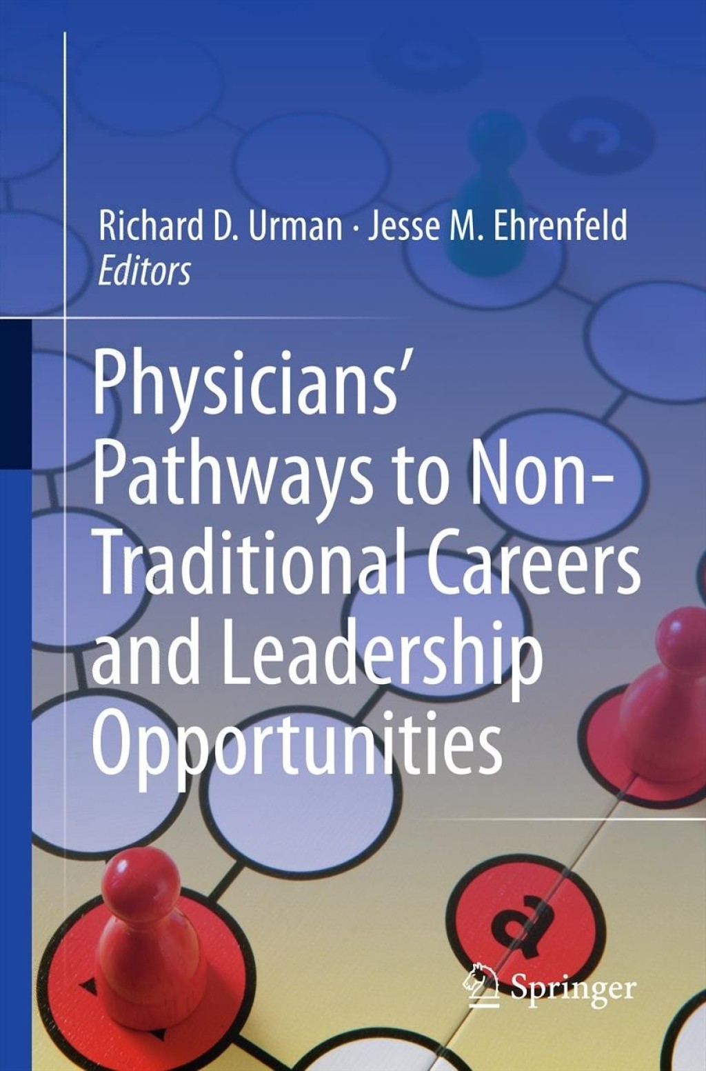 Physiciansâ€™ Pathways to Non-Traditional Careers and Leadership Opportunities 1st Edition â€“ PDF/EPUB Version Downloadable
