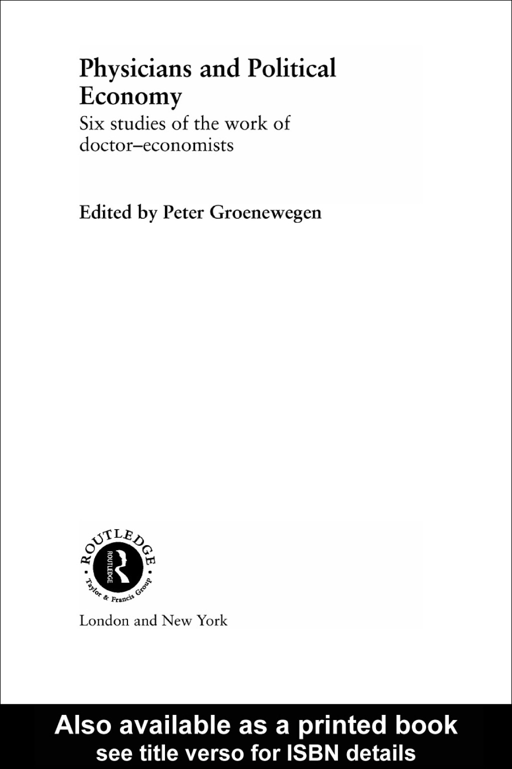 Physicians and Political Economy Six Studies of the Work of Doctor Economists 1st Edition â€“ PDF/EPUB Version Downloadable