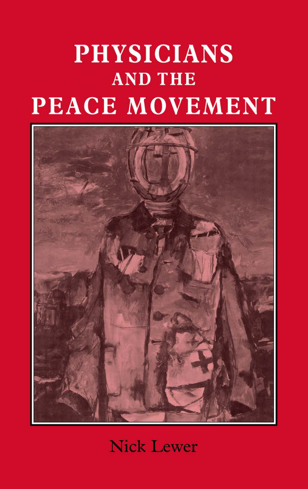 Physicians and the Peace Movement 1st Edition â€“ PDF/EPUB Version Downloadable