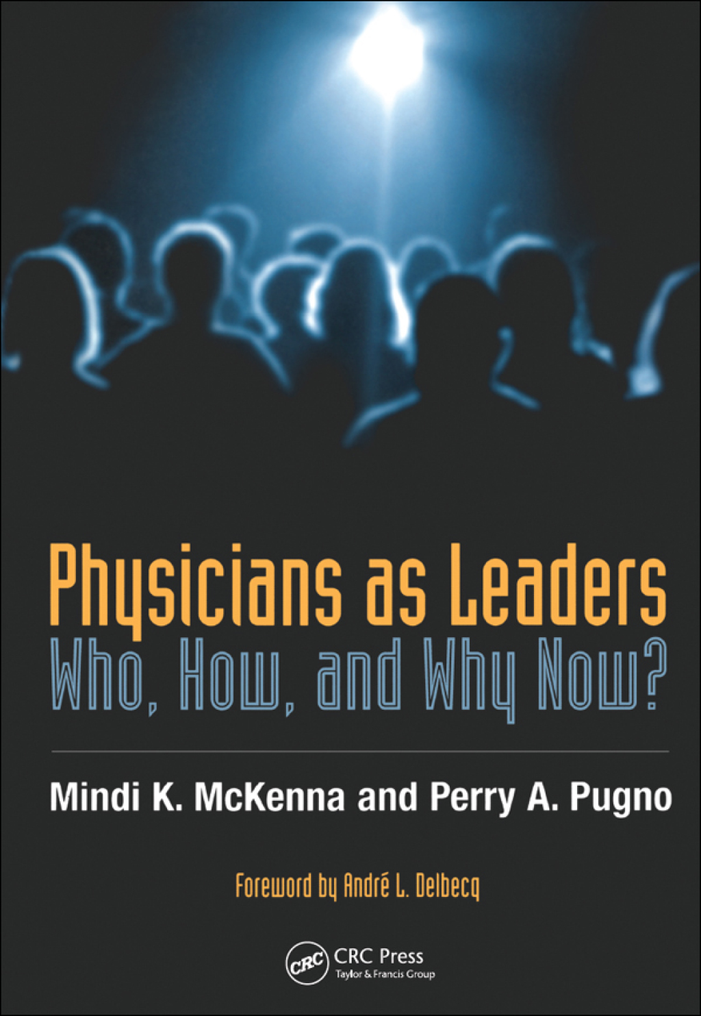 Physicians as Leaders Who, How, and Why Now? 1st Edition â€“ PDF/EPUB Version Downloadable