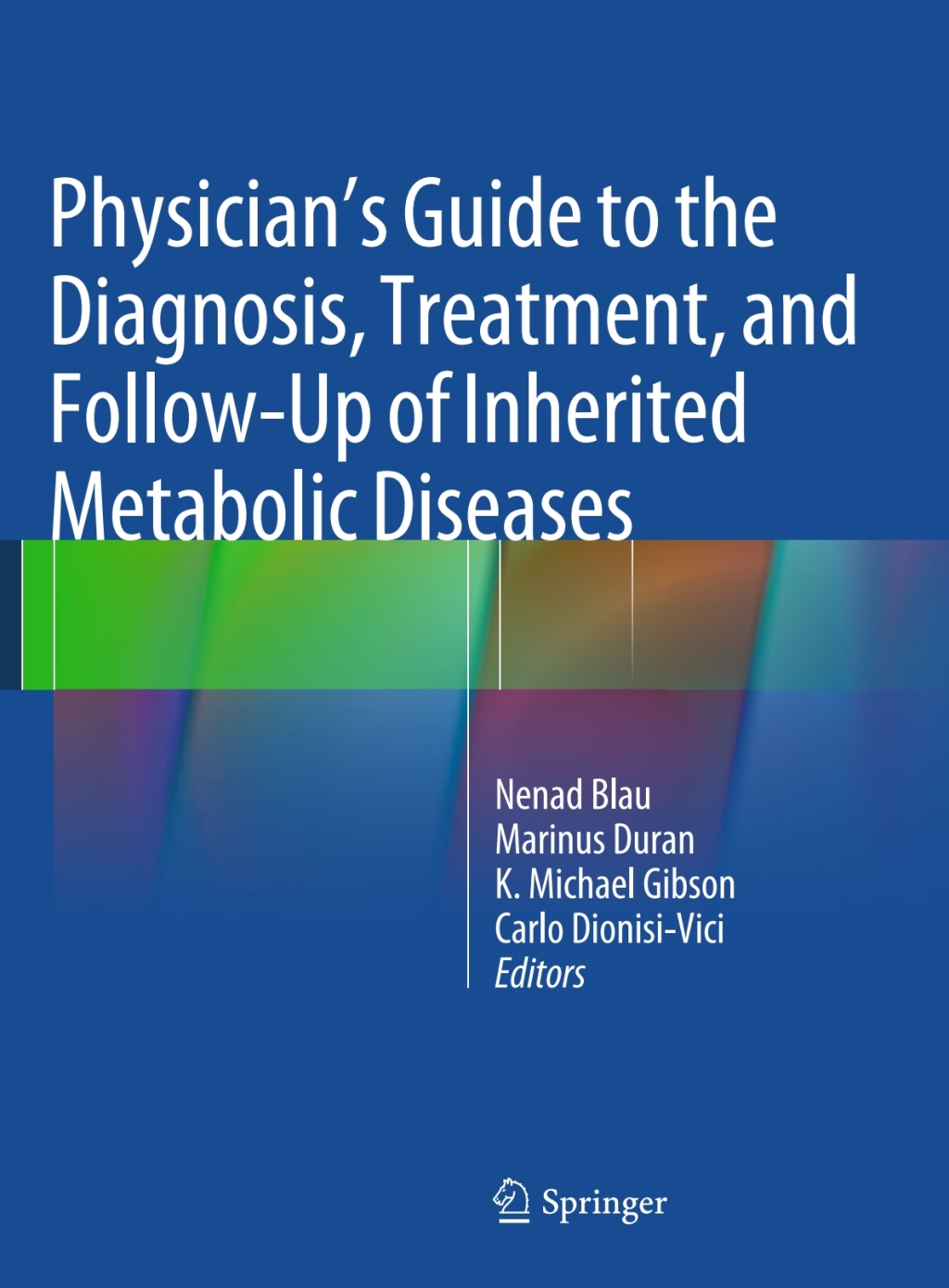 Physician's Guide to the Diagnosis, Treatment, and Follow-Up of Inherited Metabolic Diseases  â€“ PDF/EPUB Version Downloadable