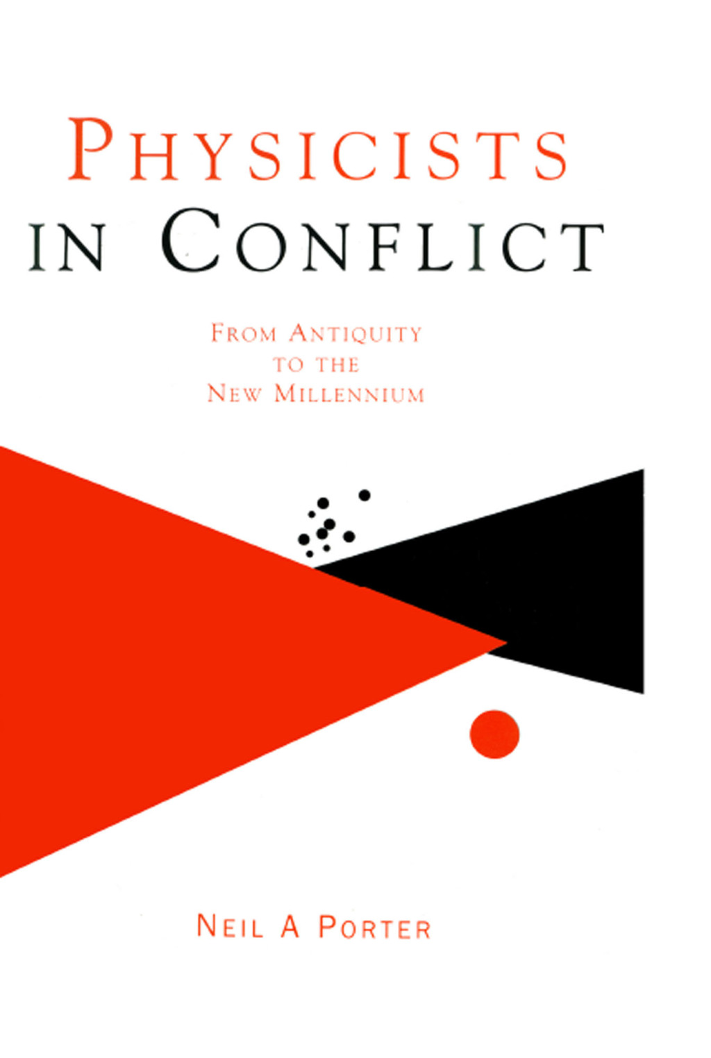 Physicists in Conflict From Antiquity to the New Millennium 1st Edition â€“ PDF/EPUB Version Downloadable