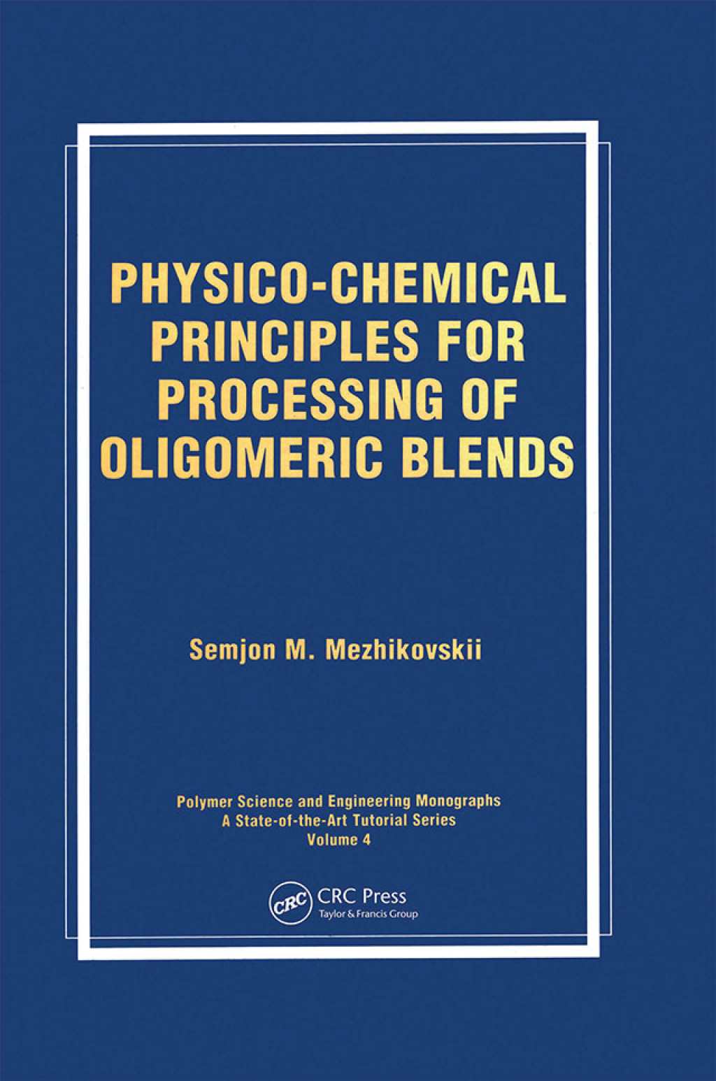 Physico-Chemical Principles for Processing of Oligomeric Blends 1st Edition â€“ PDF/EPUB Version Downloadable