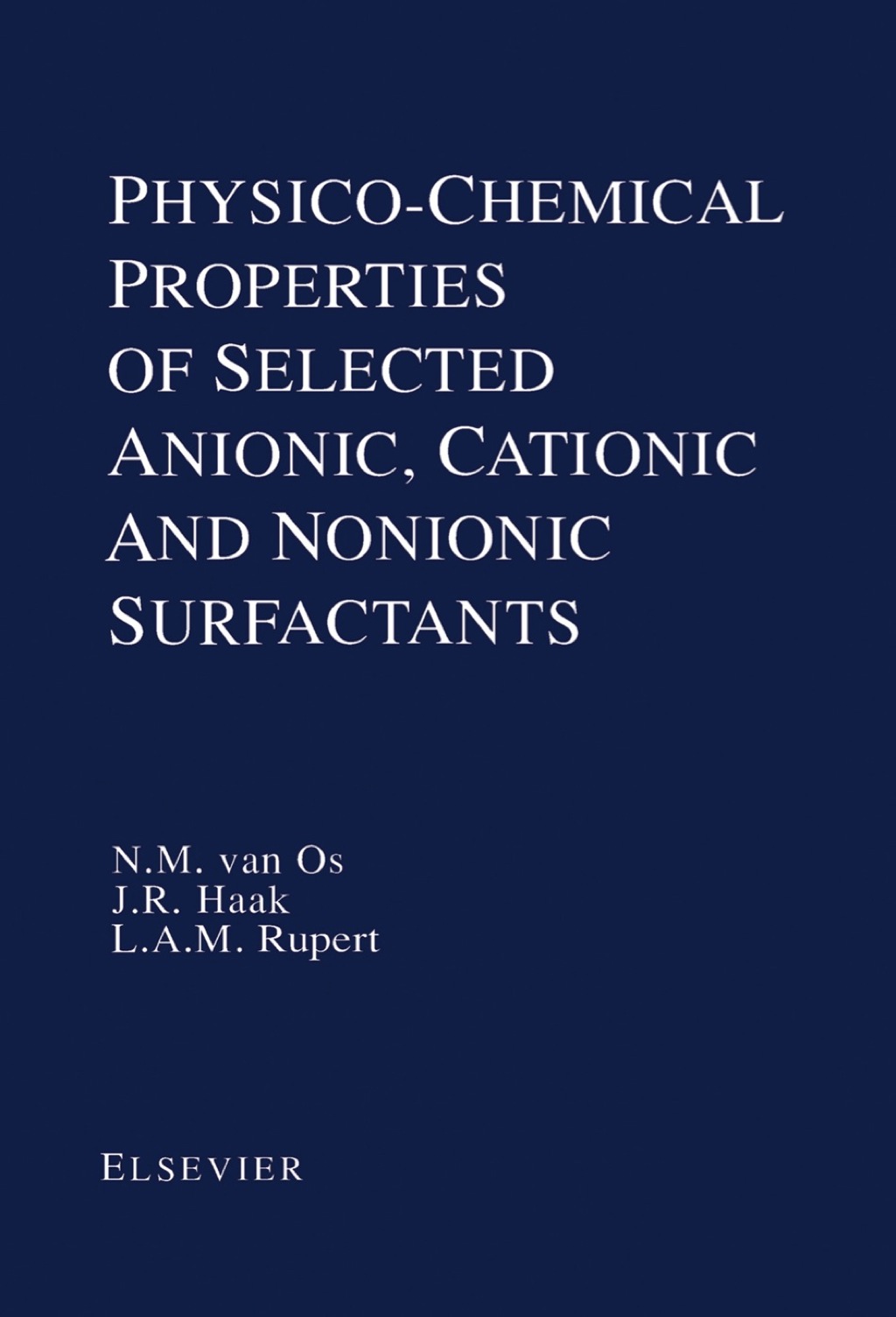 Physico-Chemical Properties of Selected Anionic, Cationic and Nonionic Surfactants 1st Edition â€“ PDF/EPUB Version Downloadable