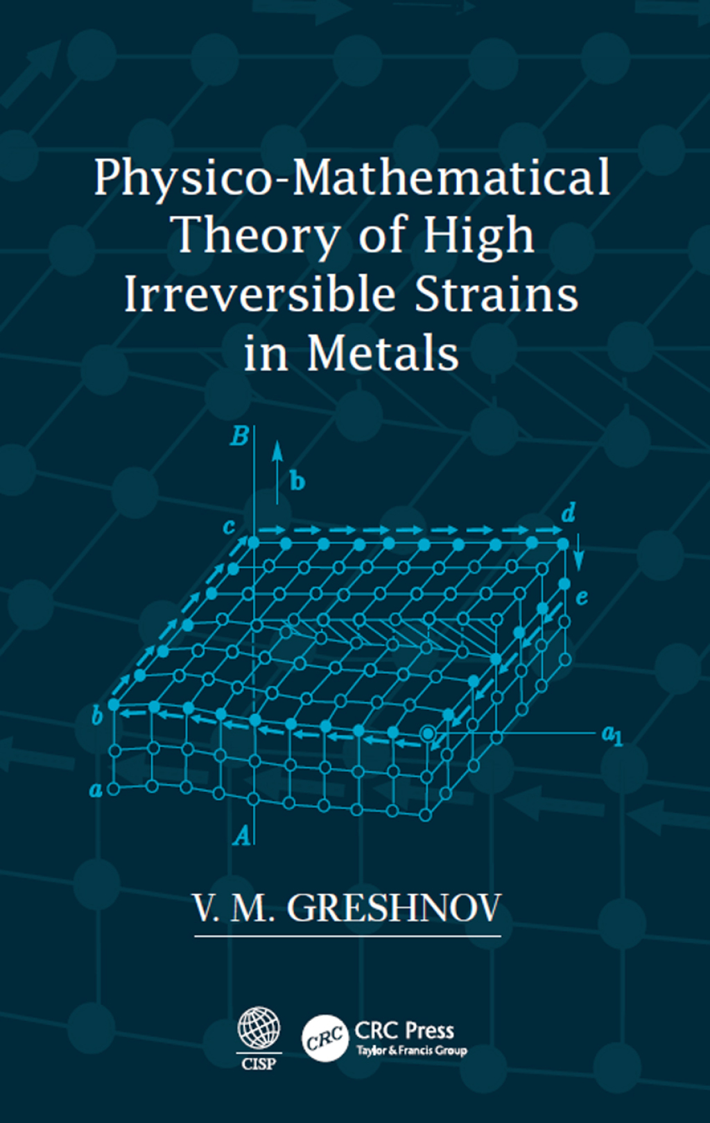 Physico-Mathematical Theory of High Irreversible Strains in Metals 1st Edition â€“ PDF/EPUB Version Downloadable