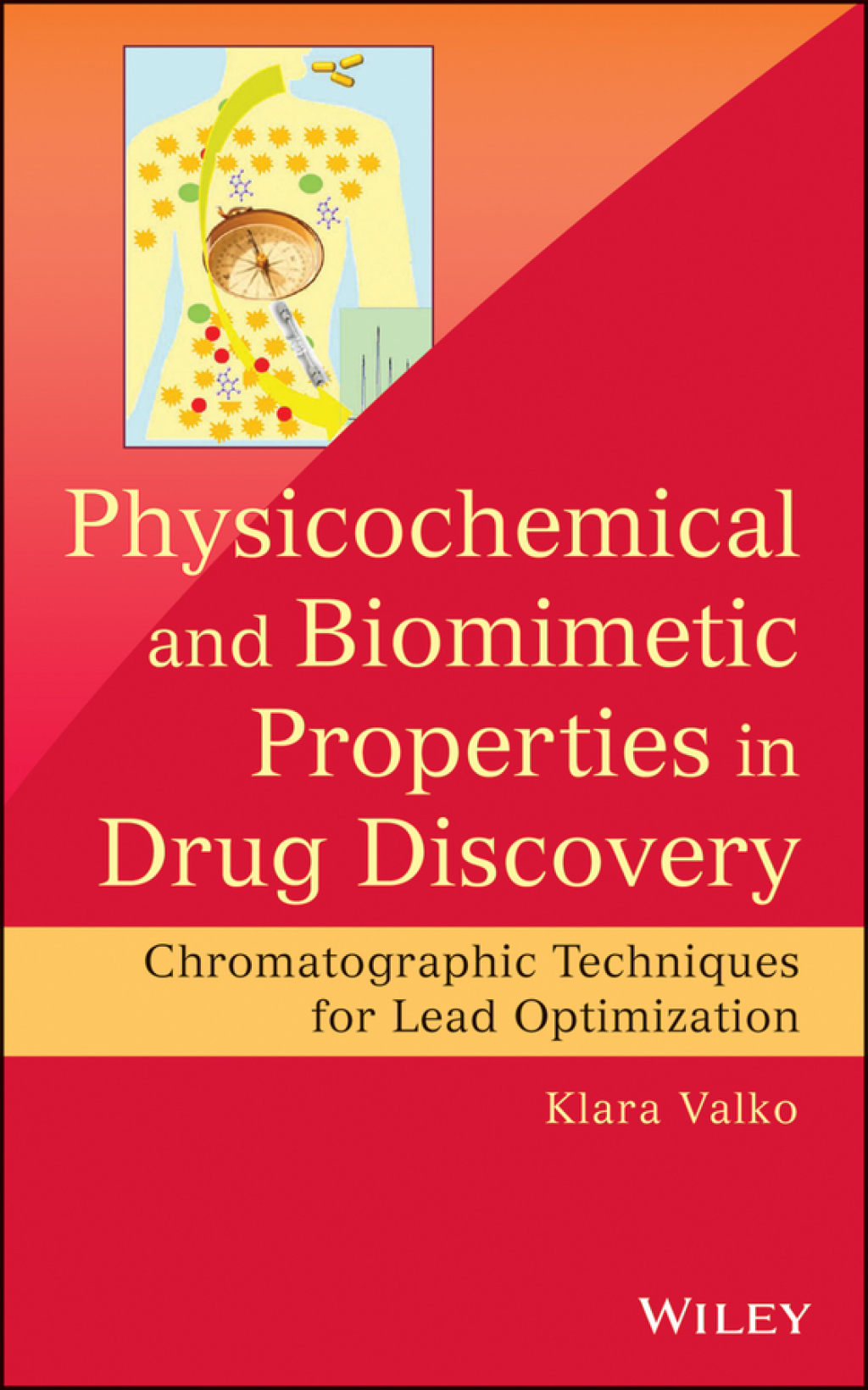 Physicochemical and Biomimetic Properties in Drug Discovery, Enhanced Edition Chromatographic Techniques for Lead Optimization 1st Edition â€“ PDF/EPUB Version Downloadable