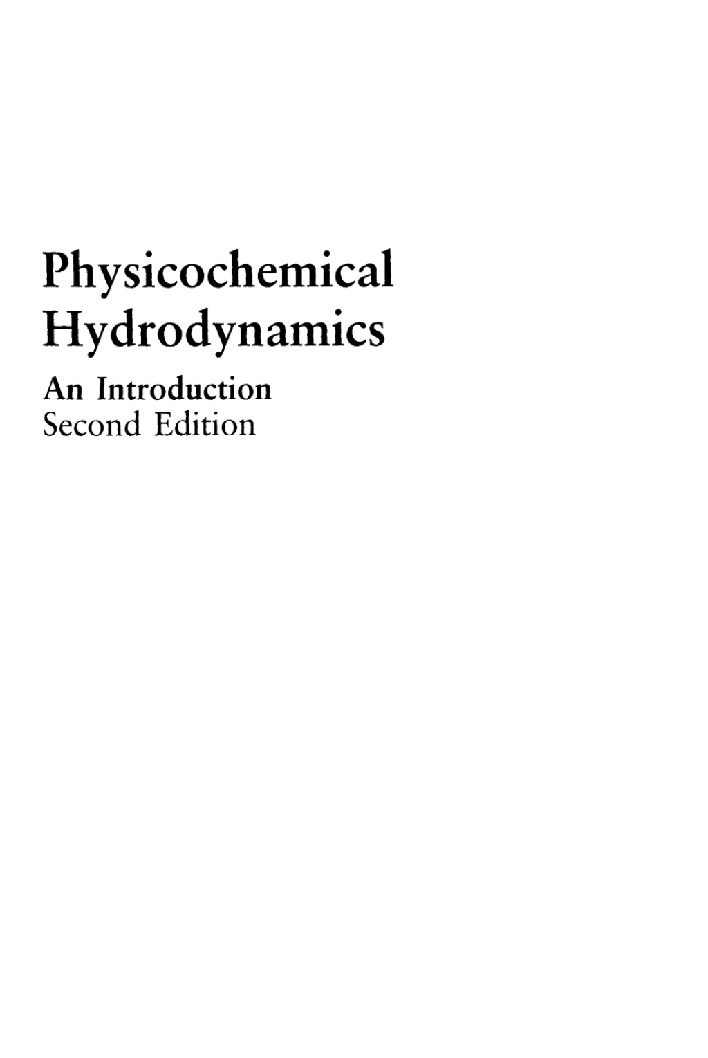 Physicochemical Hydrodynamics An Introduction 2nd Edition â€“ PDF/EPUB Version Downloadable