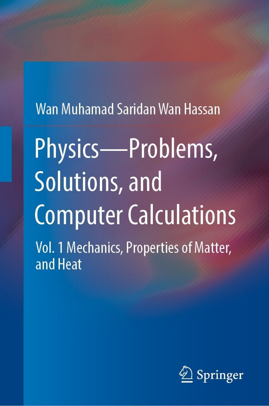 Physicsâ€”Problems, Solutions, and Computer Calculations Vol. 1 Mechanics, Properties of Matter, and Heat  â€“ PDF/EPUB Version Downloadable