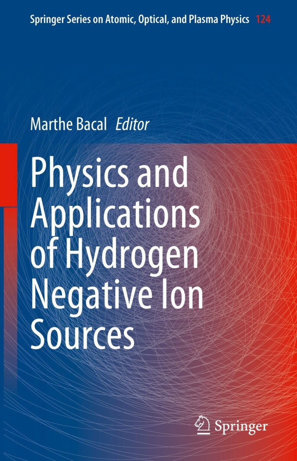 Physics and Applications of Hydrogen Negative Ion Sources  â€“ PDF/EPUB Version Downloadable