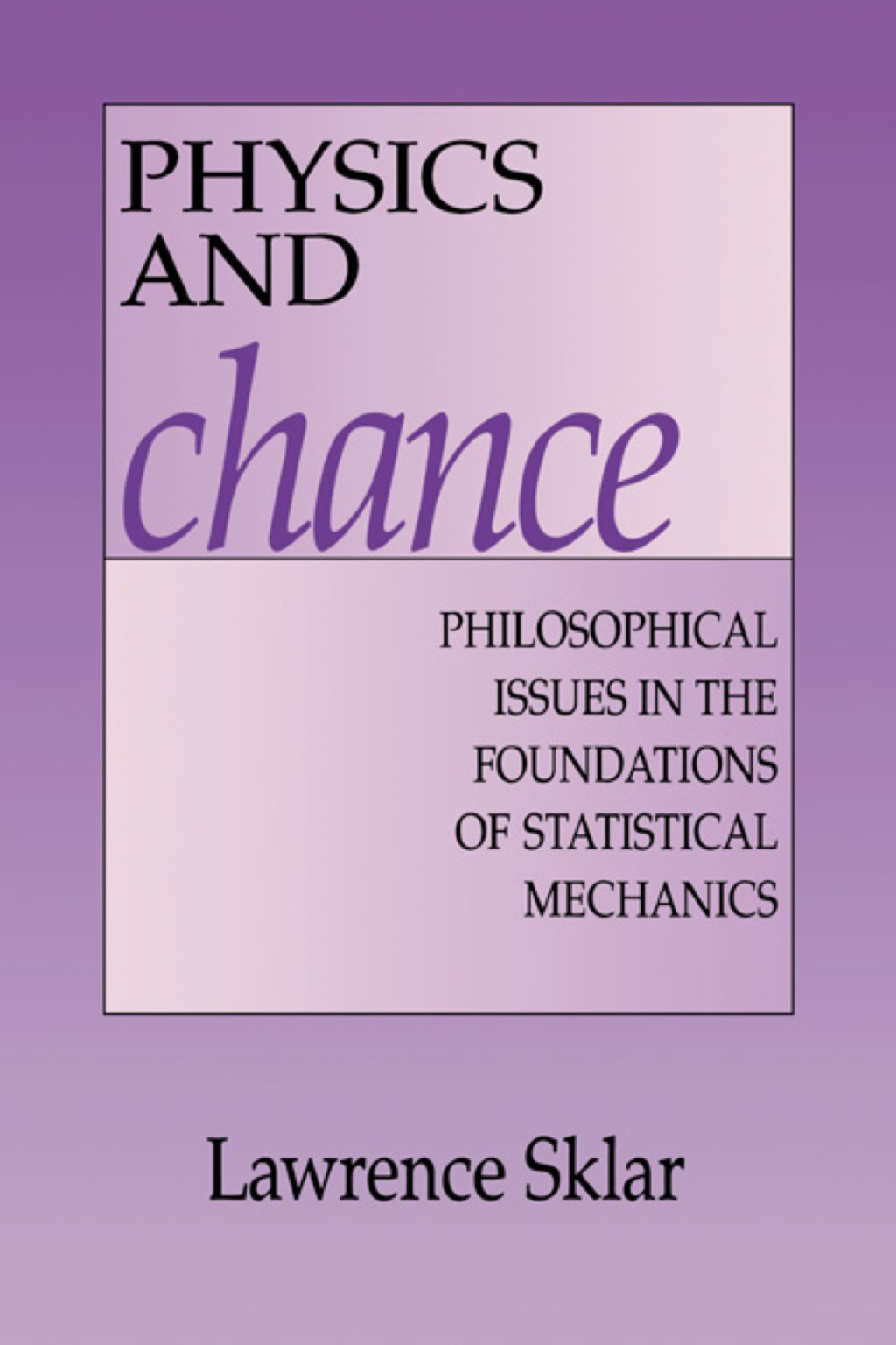 Physics and Chance Philosophical Issues in the Foundations of Statistical Mechanics 1st Edition â€“ PDF/EPUB Version Downloadable