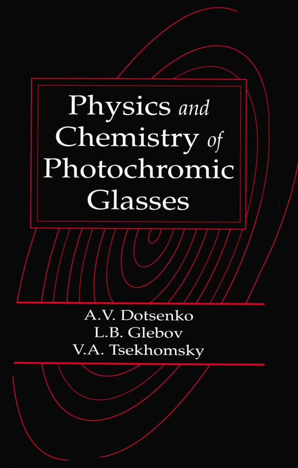 Physics and Chemistry of Photochromic Glasses 1st Edition â€“ PDF/EPUB Version Downloadable