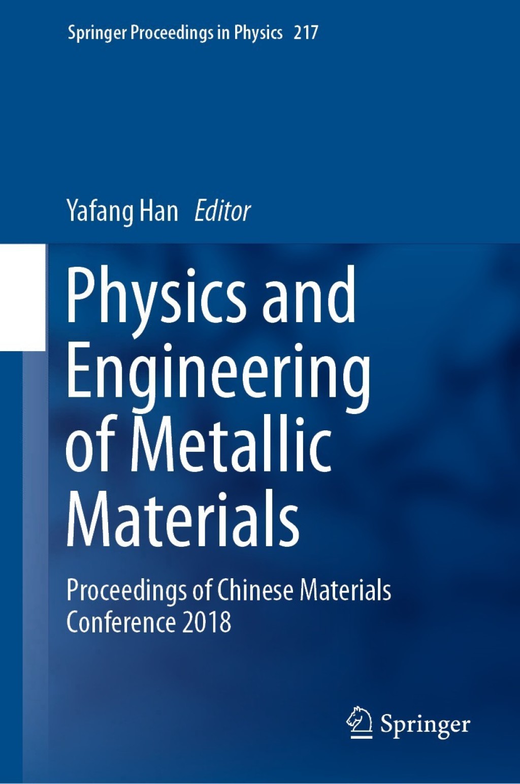 Physics and Engineering of Metallic Materials Proceedings of Chinese Materials Conference 2018  â€“ PDF/EPUB Version Downloadable