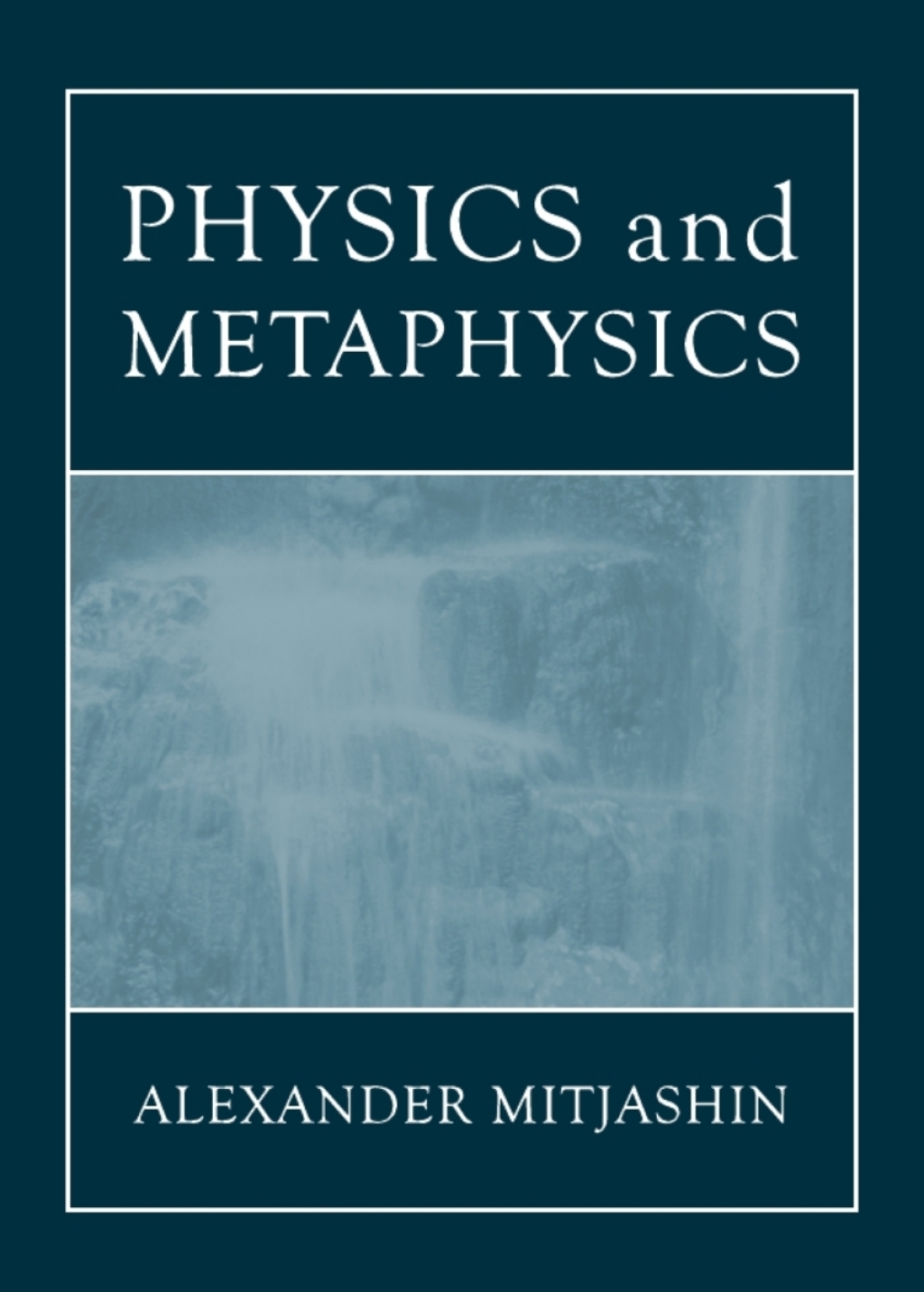 Physics and Metaphysics 1st Edition â€“ PDF/EPUB Version Downloadable