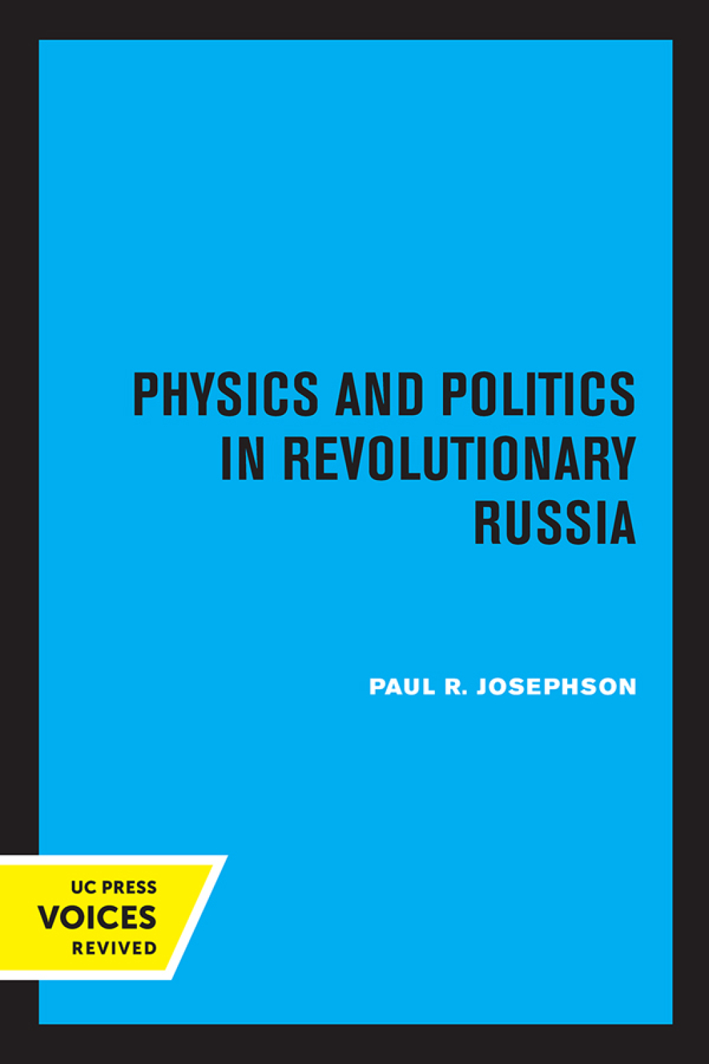 Physics and Politics in Revolutionary Russia 1st Edition â€“ PDF/EPUB Version Downloadable
