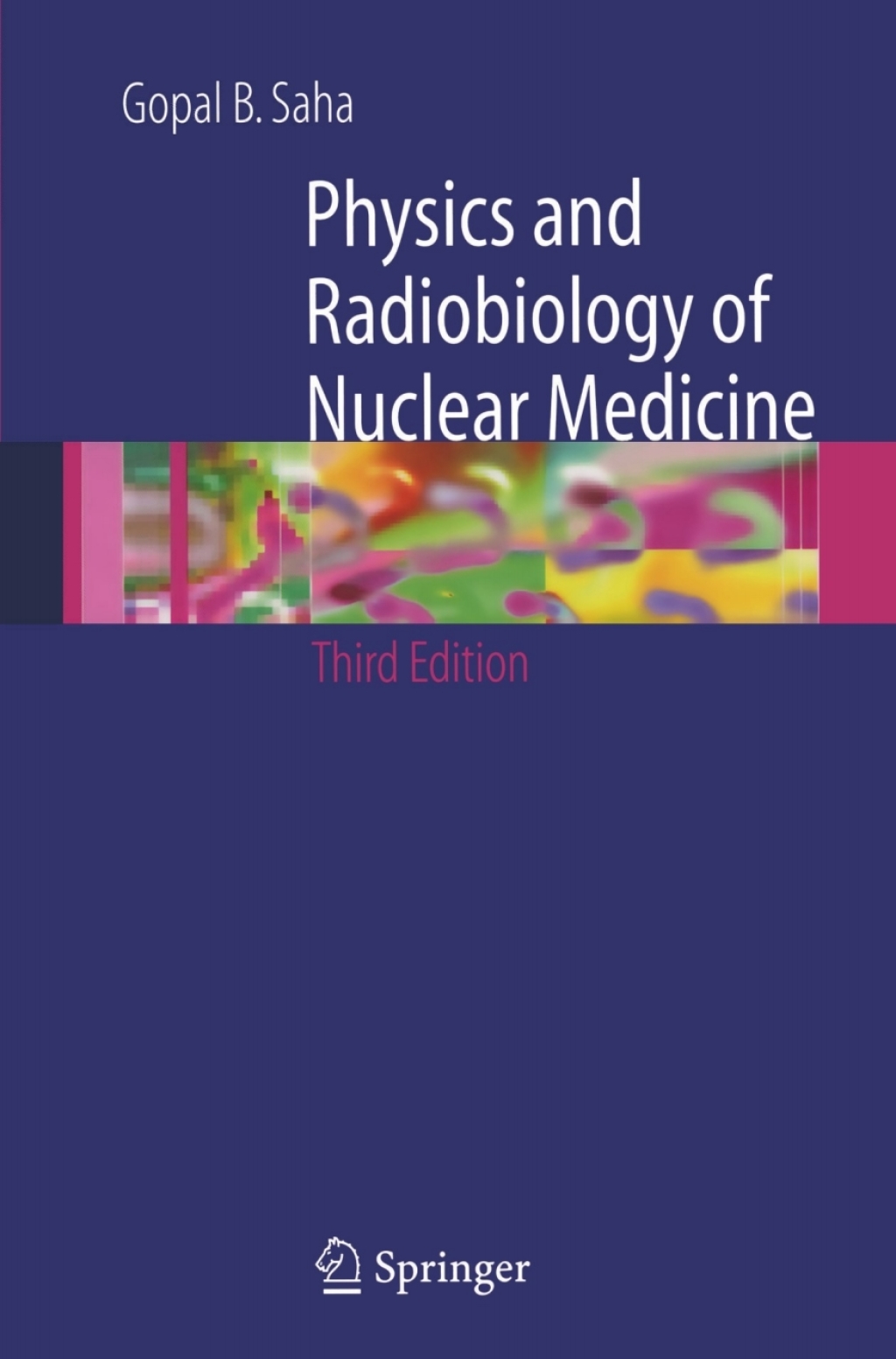 Physics and Radiobiology of Nuclear Medicine 3rd Edition â€“ PDF/EPUB Version Downloadable