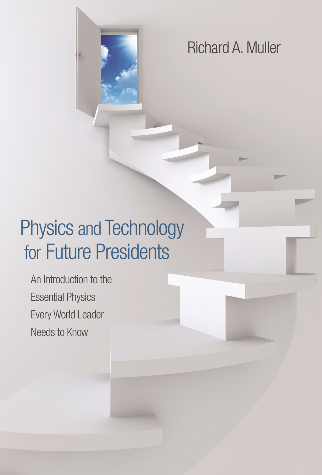Physics and Technology for Future Presidents An Introduction to the Essential Physics Every World Leader Needs to Know  â€“ PDF/EPUB Version Downloadable