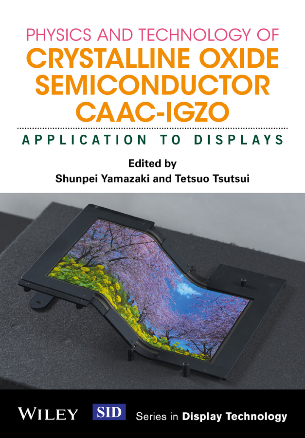 Physics and Technology of Crystalline Oxide Semiconductor CAAC-IGZO: Application to Displays Application to Displays 1st Edition â€“ PDF/EPUB Version Downloadable