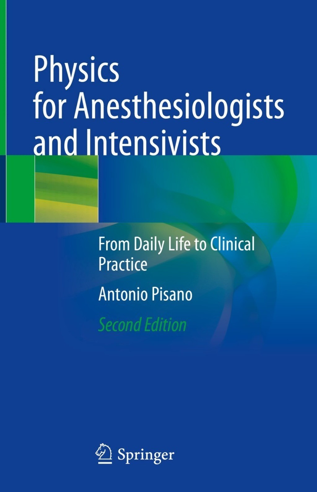 Physics for Anesthesiologists and Intensivists From Daily Life to Clinical Practice 2nd Edition â€“ PDF/EPUB Version Downloadable