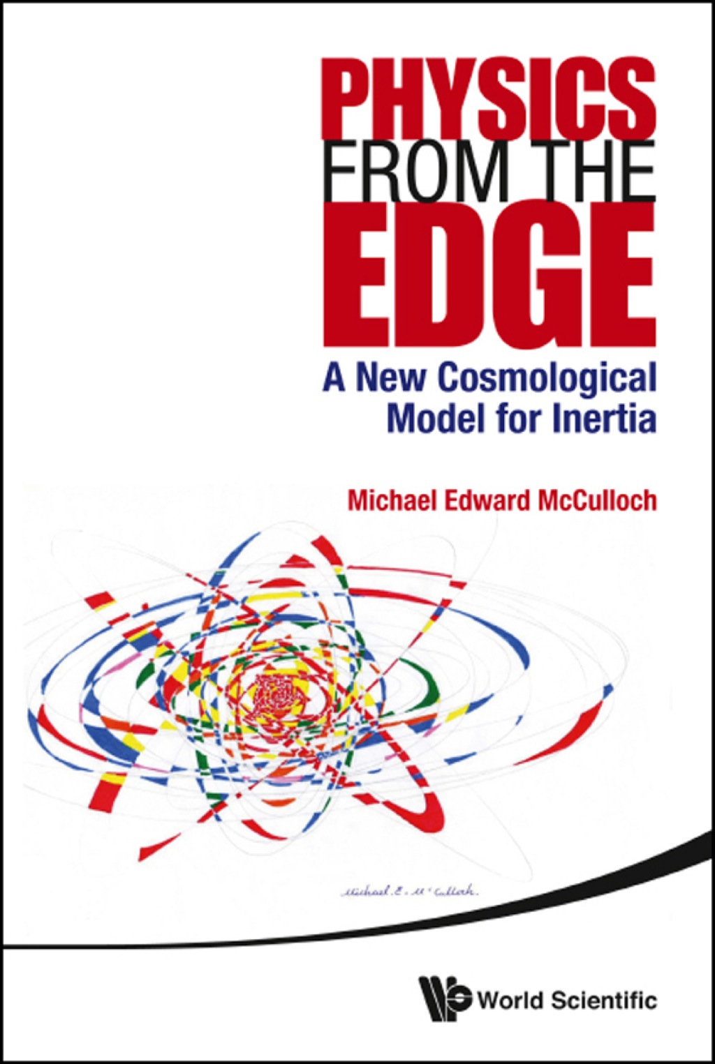 Physics from the Edge: A New Cosmological Model for Inertia - (PDF/EPUB Version)