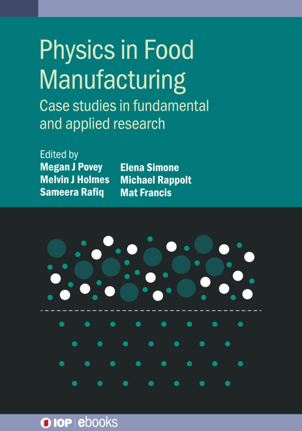 Physics in Food Manufacturing Case studies in fundamental and applied research 1st Edition â€“ PDF/EPUB Version Downloadable