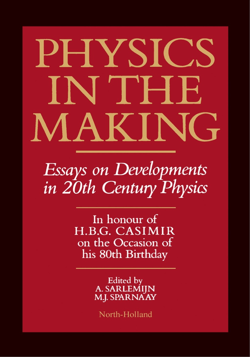 Physics in the Making: Essays on Developments in 20th Century Physics  â€“ PDF/EPUB Version Downloadable